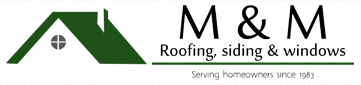 M & M Roofing, Siding & Windows M & M Roofing, Siding & Windows